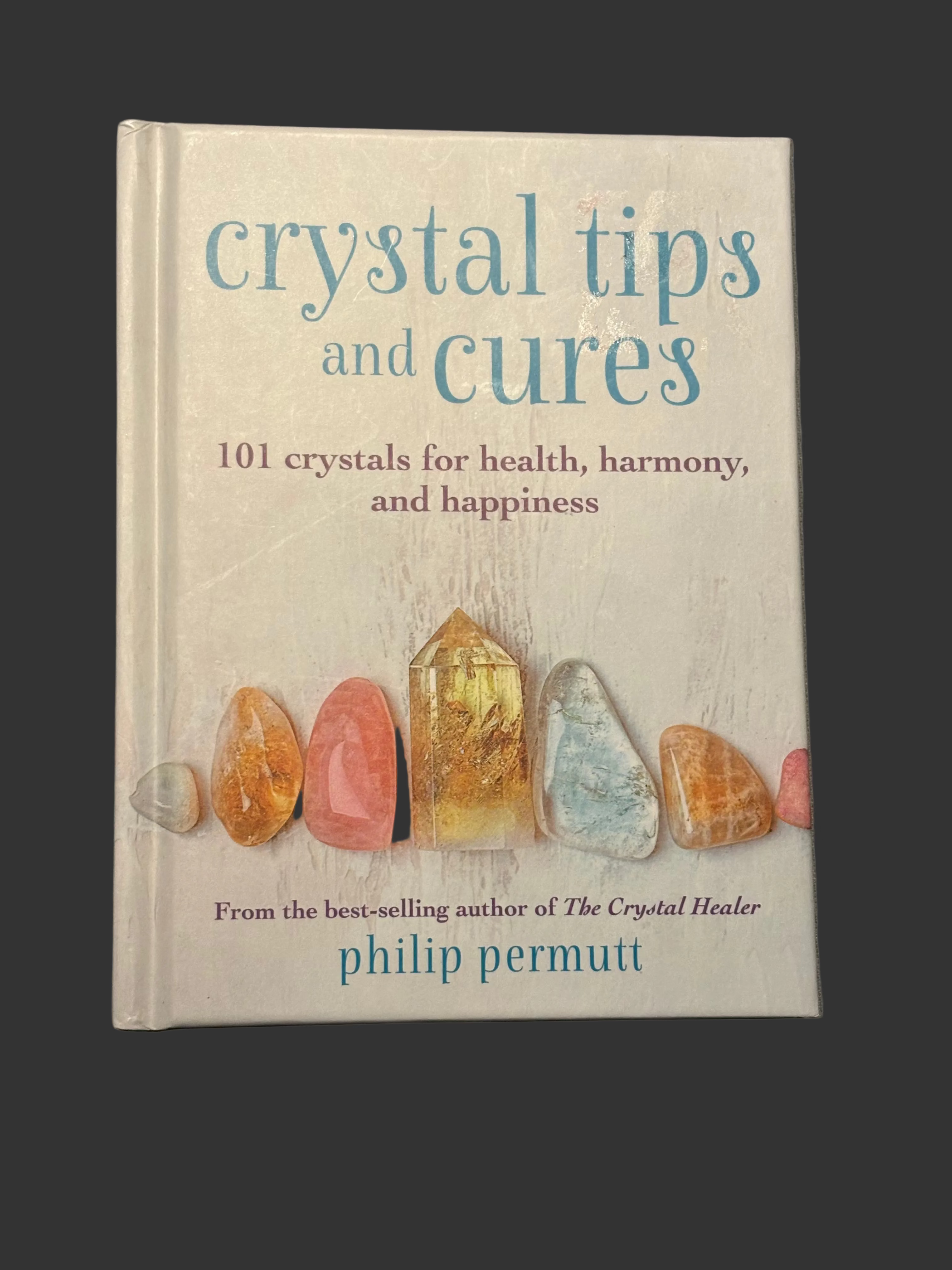 Crystal tips and cures book